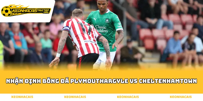 Nhận Định Bóng Đá Plymouth Argyle Vs Cheltenham Town 2026